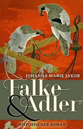 Jakob |  Falke und Adler | Buch |  Sack Fachmedien