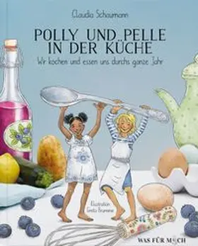 Schaumann |  Polly und Pelle in der Küche | Buch |  Sack Fachmedien