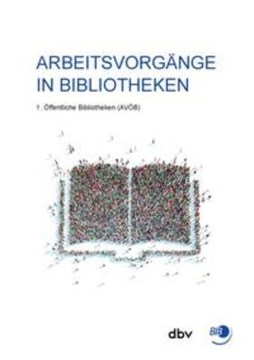 Berufsverband Information Bibliothek e. V. / Böttger / Brodmann | Arbeitsvorgänge in Bibliotheken | Buch | 978-3-00-066947-7 | sack.de