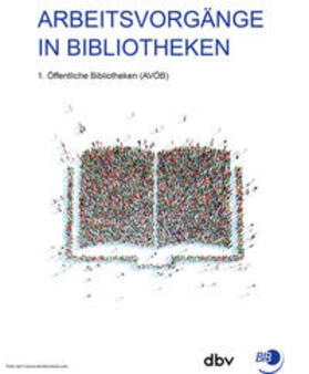Berufsverband Information Bibliothek e. V. / Böttger / Brodmann | Arbeitsvorgänge in Bibliotheken | Buch | 978-3-00-066948-4 | sack.de