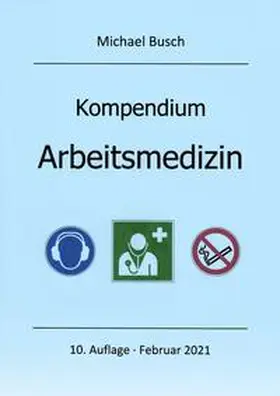 Busch | Kompendium Arbeitsmedizin | Buch | 978-3-00-067863-9 | sack.de