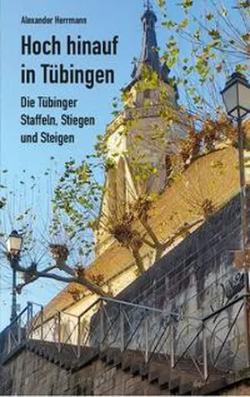 Herrmann |  Hoch hinauf in Tübingen | Buch |  Sack Fachmedien