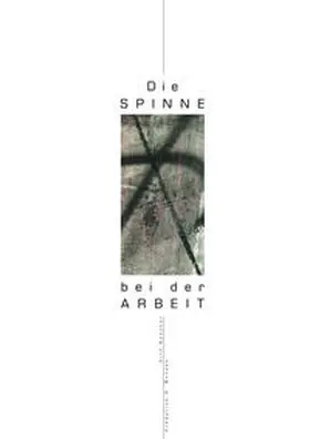 Baecker / Bunsen |  Die Spinne bei der Arbeit | Buch |  Sack Fachmedien