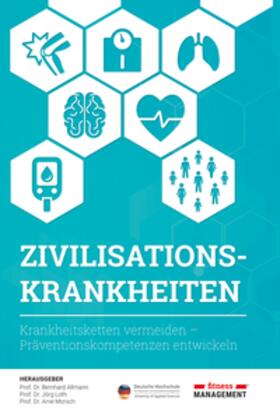 Prof. Dr. Bernhard / Prof. Dr. Jörg / Prof. Dr. Arne | Zivilisationskrankheiten | Buch | 978-3-00-070151-1 | sack.de