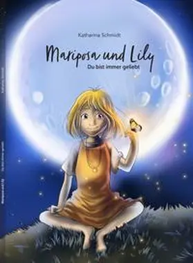 Schmidt |  Mariposa und Lily | Buch |  Sack Fachmedien
