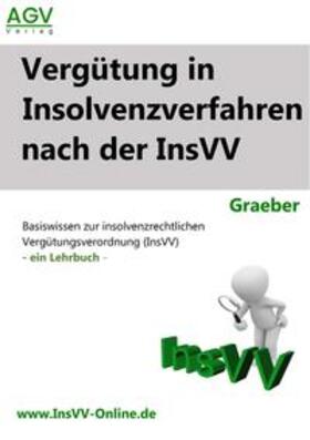Graeber | Vergütung in Insolvenzverfahren nach der InsVV | Buch | 978-3-00-072232-5 | sack.de