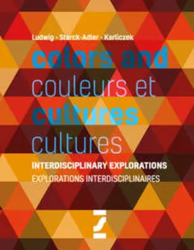 Ludwig / Starck-Adler / Karliczek |  Colors & cultures | Buch |  Sack Fachmedien