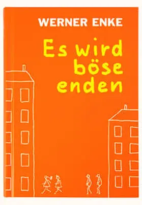 Enke |  Es wird böse enden (neue Auflage 2022) | Buch |  Sack Fachmedien