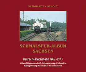 Neidhardt / Scholz |  Schmalspur-Album Sachsen | Buch |  Sack Fachmedien