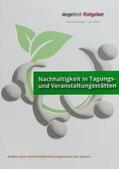 Raith / Hötger |  degefest-Ratgeber Nachhaltigkeit in Tagungs- und Veranstaltungsstätten | Buch |  Sack Fachmedien