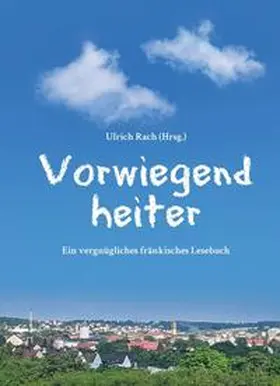 Haberkamm / Röckl / Böller |  Vorwiegend heiter | Buch |  Sack Fachmedien