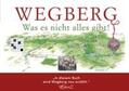 Schulz |  WEGBERG Was es nicht alles gibt | Buch |  Sack Fachmedien