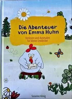 König | Die Abenteuer von Emma Huhn | Buch | 978-3-00-079869-6 | www.sack.de
