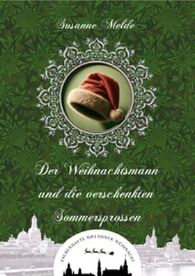 Melde | Der Weihnachtsmann und die verschenkten Sommersprossen | Buch | 978-3-00-080578-3 | www.sack.de