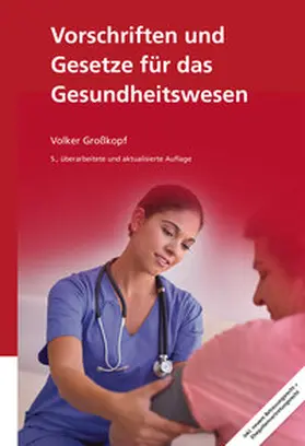 Großkopf |  Vorschrift und Gesetze für das Gesundheitswesen | Buch |  Sack Fachmedien