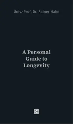 Hahn |  A Personal Guide to Longevity | Buch |  Sack Fachmedien
