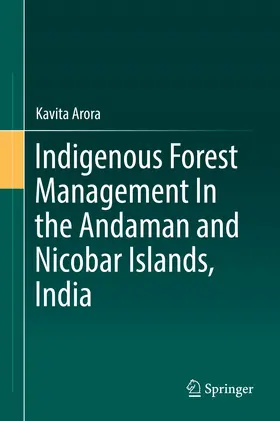Arora | Indigenous Forest Management In the Andaman and Nicobar Islands, India | E-Book | www.sack.de