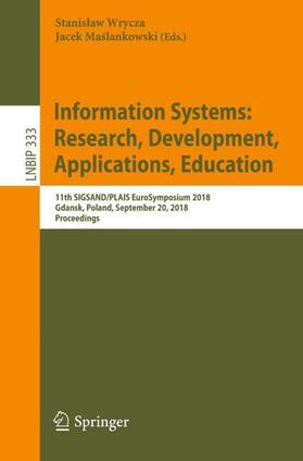 Maslankowski / Wrycza / Maslankowski |  Information Systems: Research, Development, Applications, Education | Buch |  Sack Fachmedien