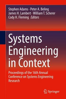 Adams / Beling / Fleming | Systems Engineering in Context | Buch | 978-3-030-00113-1 | sack.de