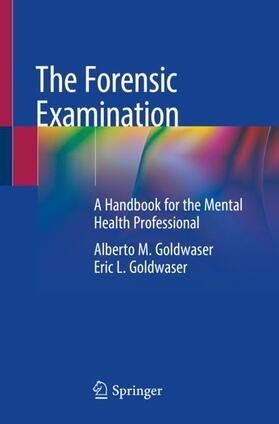 Goldwaser | The Forensic Examination | Buch | 978-3-030-00162-9 | sack.de