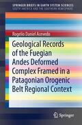 Acevedo |  Geological Records of the Fuegian Andes Deformed Complex Framed in a Patagonian Orogenic Belt Regional Context | Buch |  Sack Fachmedien
