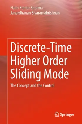 Sivaramakrishnan / Sharma |  Discrete-Time Higher Order Sliding Mode | Buch |  Sack Fachmedien