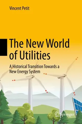 Petit | The New World of Utilities | Buch | 978-3-030-00186-5 | sack.de