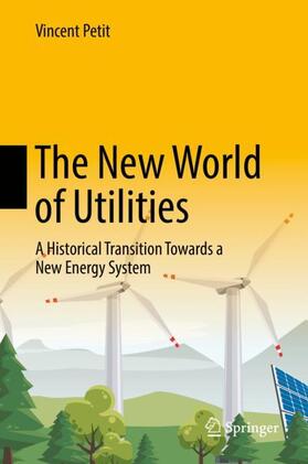 Petit | The New World of Utilities | Buch | 978-3-030-00186-5 | sack.de