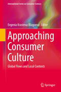 Krasteva-Blagoeva |  Approaching Consumer Culture | eBook | Sack Fachmedien