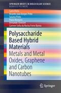 Vilela / Pinto / da Rocha Freire Barros |  Polysaccharide Based Hybrid Materials | Buch |  Sack Fachmedien