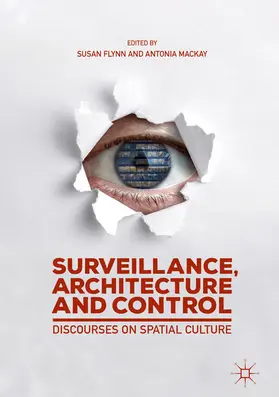 Flynn / Mackay | Surveillance, Architecture and Control | E-Book | www.sack.de