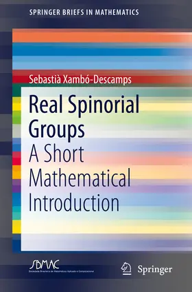 Xambó-Descamps |  Real Spinorial Groups | eBook | Sack Fachmedien