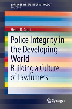 Grant |  Police Integrity in the Developing World | Buch |  Sack Fachmedien