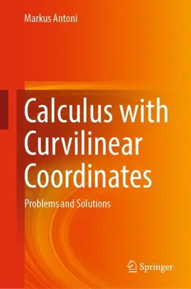 Antoni |  Calculus with Curvilinear Coordinates | Buch |  Sack Fachmedien