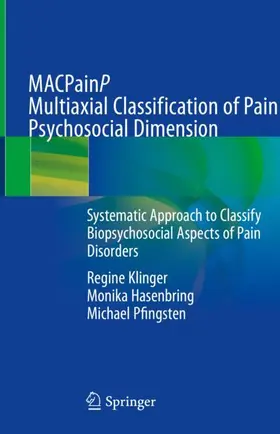 Klinger / Pfingsten / Hasenbring |  MACPainP Multiaxial Classification of Pain Psychosocial Dimension | Buch |  Sack Fachmedien