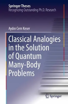 Keser |  Classical Analogies in the Solution of Quantum Many-Body Problems | Buch |  Sack Fachmedien