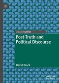 Block |  Post-Truth and Political Discourse | Buch |  Sack Fachmedien