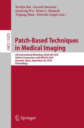 Bai / Sanroma / Coupé | Patch-Based Techniques in Medical Imaging | Buch | 978-3-030-00499-6 | sack.de