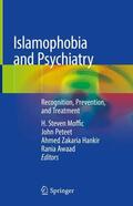 Moffic / Awaad / Peteet |  Islamophobia and Psychiatry | Buch |  Sack Fachmedien