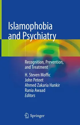 Moffic / Peteet / Hankir |  Islamophobia and Psychiatry | eBook | Sack Fachmedien
