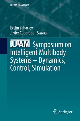 Zahariev / Cuadrado |  IUTAM Symposium on Intelligent Multibody Systems – Dynamics, Control, Simulation | eBook | Sack Fachmedien