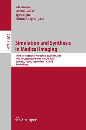 Gooya / Burgos / Goksel |  Simulation and Synthesis in Medical Imaging | Buch |  Sack Fachmedien