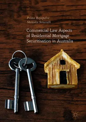 Senarath / Rajapakse | Commercial Law Aspects of Residential Mortgage Securitisation in Australia | Buch | 978-3-030-00604-4 | sack.de