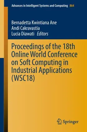 Ane / Diawati / Cakravastia |  Proceedings of the 18th Online World Conference on Soft Computing in Industrial Applications (WSC18) | Buch |  Sack Fachmedien