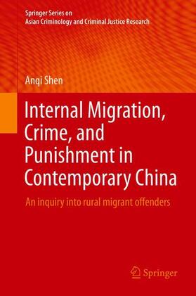 Shen |  Internal Migration, Crime, and Punishment in Contemporary China | Buch |  Sack Fachmedien