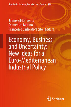 Gil-Lafuente / Marino / Morabito | Economy, Business and Uncertainty: New Ideas for a Euro-Mediterranean Industrial Policy | E-Book | sack.de