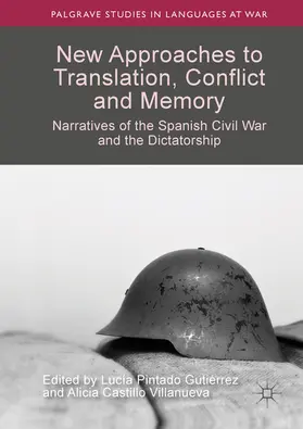Pintado Gutiérrez / Castillo Villanueva |  New Approaches to Translation, Conflict and Memory | eBook | Sack Fachmedien