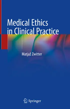 Zwitter |  Medical Ethics in Clinical Practice | eBook | Sack Fachmedien