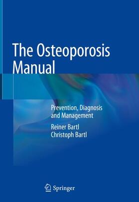 Bartl | The Osteoporosis Manual | Buch | 978-3-030-00730-0 | sack.de