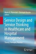 Rasche / Pfannstiel |  Service Design and Service Thinking in Healthcare and Hospital Management | Buch |  Sack Fachmedien